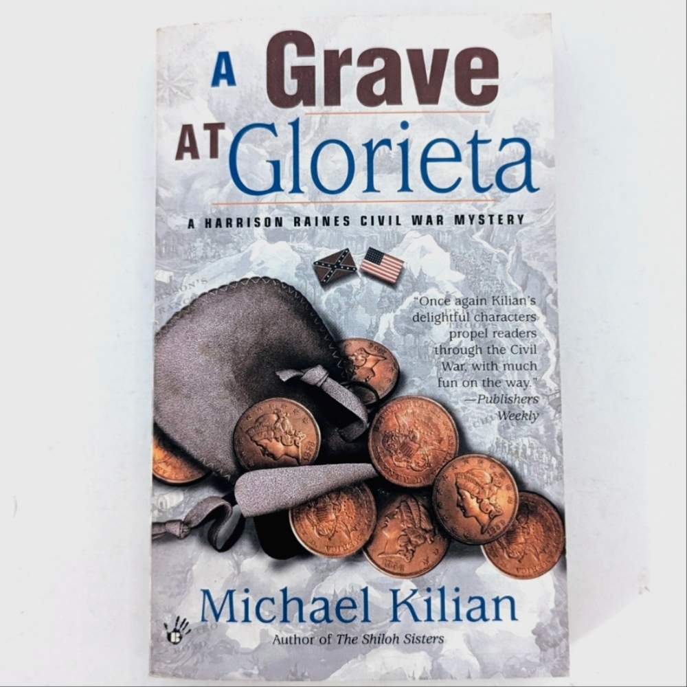 A Grave at Glorieta Civil War Mystery Book 4 Michael Kilian Paperback